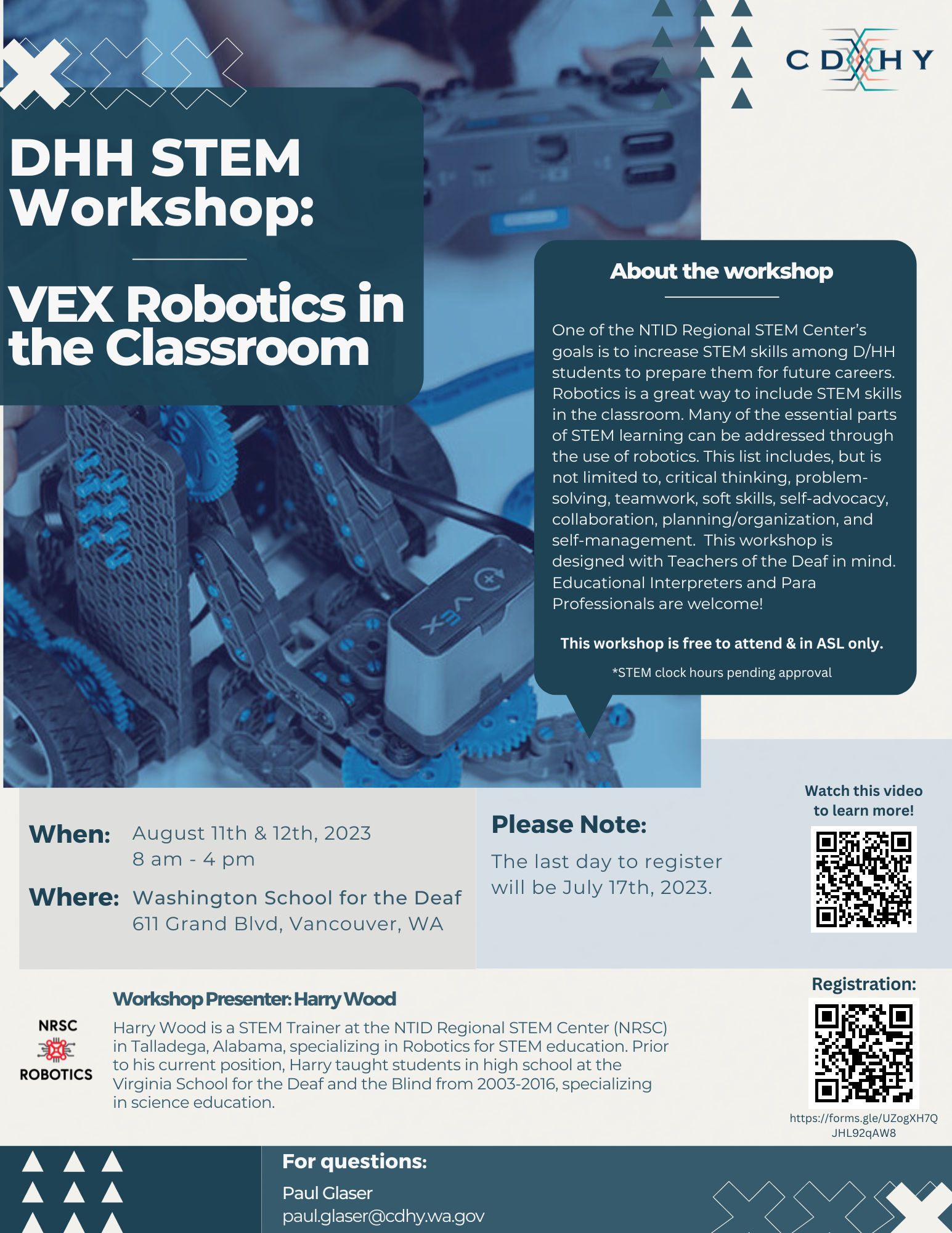 DHH STEM Workshop: VEX robotics in the classroom.
August 11th and 12th 2023, 8am to 4pm at WSD. Free to attend and held in ASL only. 