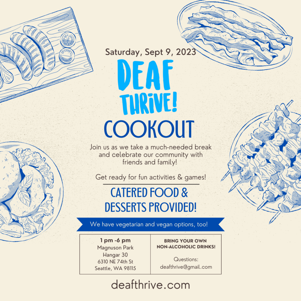 Deaf Thrive! Cookout flyer. September 9, 2023. 1pm to 6pm at